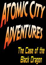Atomic City Adventures - The Case of the Black Dragon Cover 